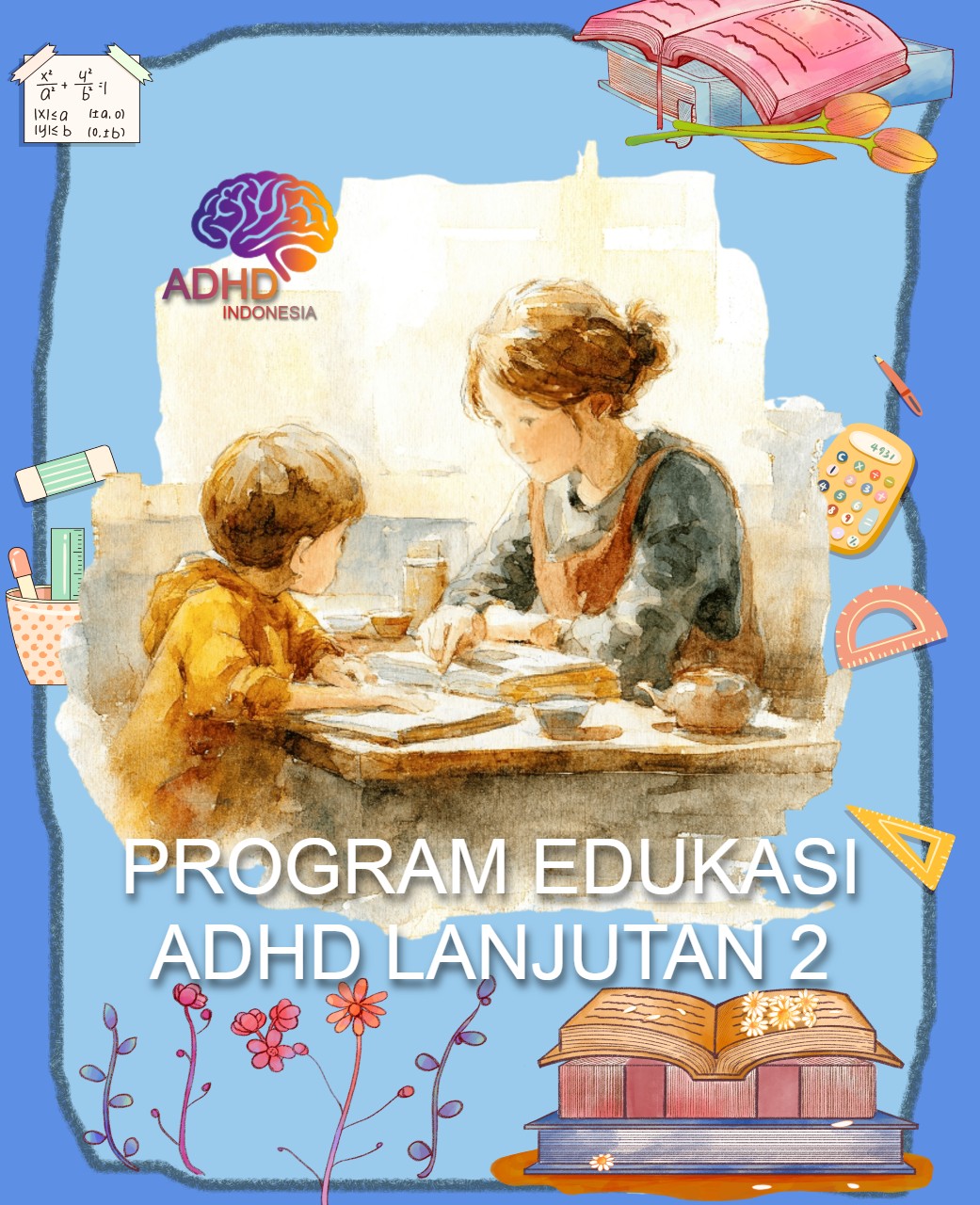 Program ADHD Indonesia Kabupaten Sorong Edukasi Lanjutan Tahap 2 untuk Orang Tua
